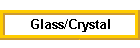 Glass/Crystal