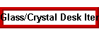 Glass/Crystal Desk Items