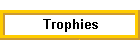 Trophies